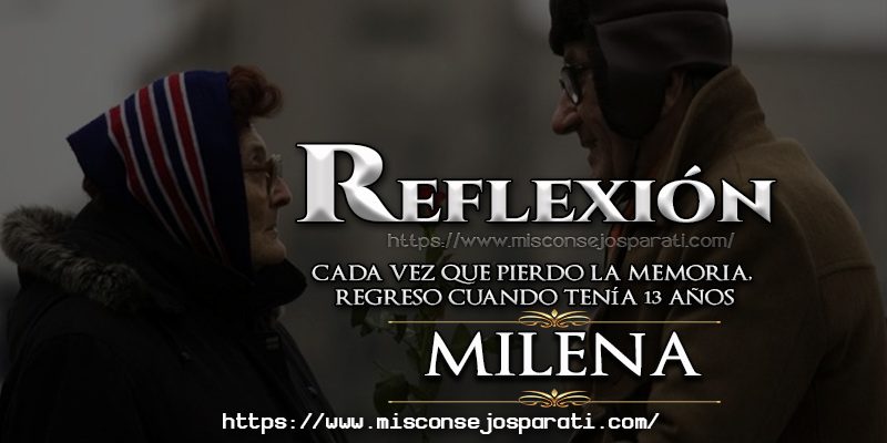 La historia de Milena.