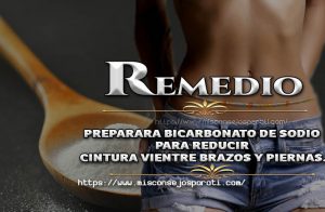 Preparara bicarbonato de sodio para reducir cintura brazos y piernas.