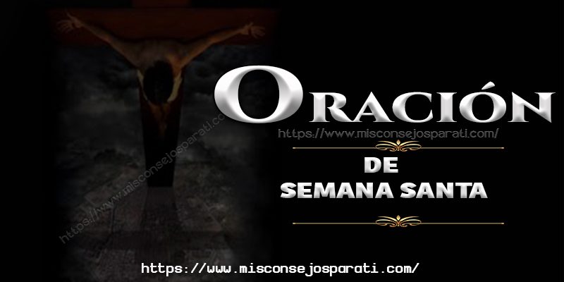 Bellas oraciones para Semana Santa