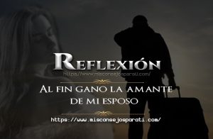 Ella ganó, se llevó a mi esposo.