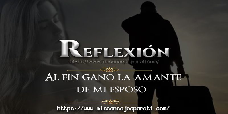 Ella ganó, se llevó a mi esposo.