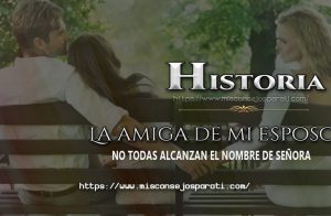 La amiga de mi esposo