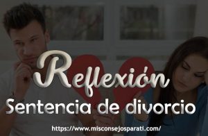 Reflexión: Sentencia de divorcio.