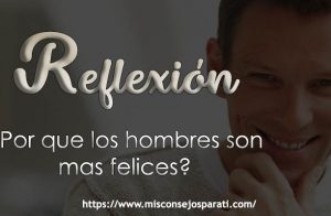 ¿Porqué los hombres son más felices?