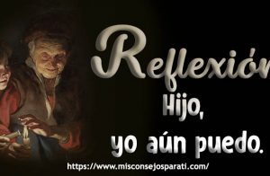 Hijo, yo aún puedo.