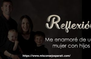 Me enamoré de una mujer con hijos.