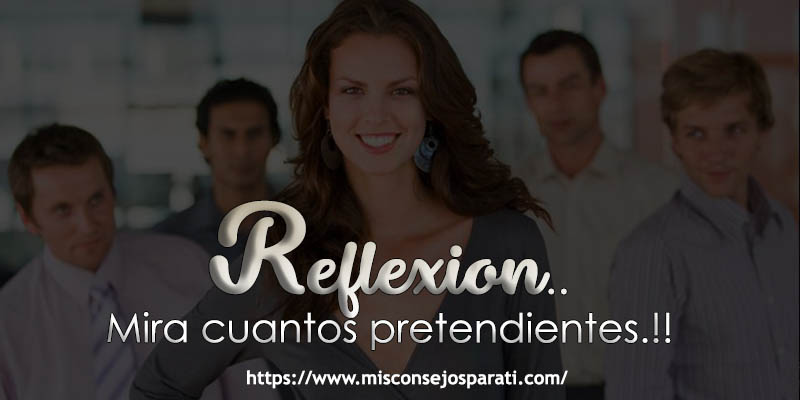 Mira todos esos pretendientes!