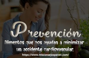 Alimentos que nos ayudan a minimizar un accidente cardiovascular.