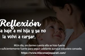 Un día bajé a mi hija, y ya no la volví a cargar.