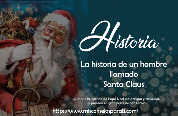 La historia de un hombre llamado Santa Claus.