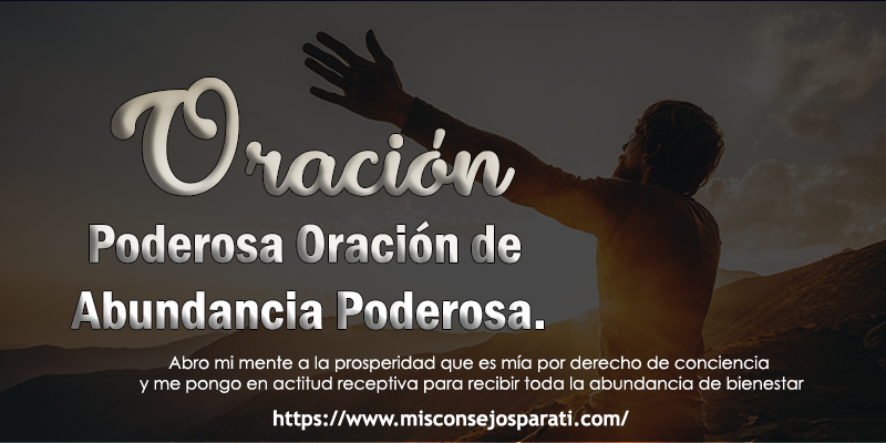 Poderosa Oración de Abundancia Poderosa.