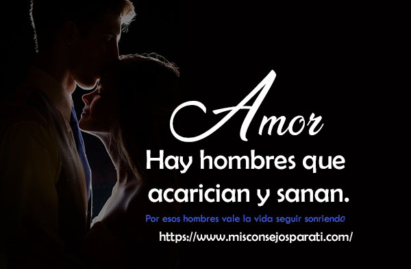 Hay hombres que acarician y sanan.