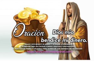 Dios mio bendice mi dinero.