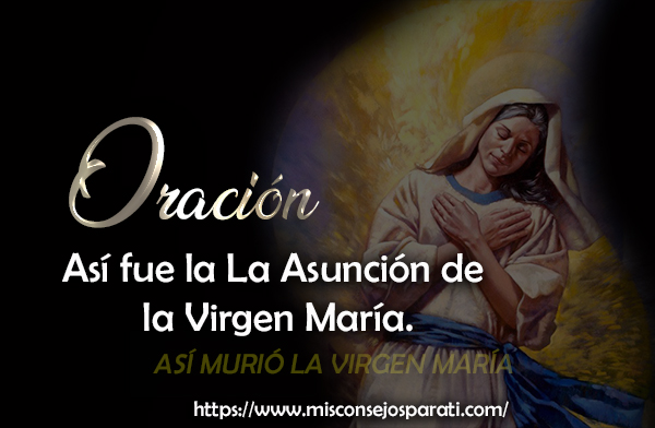 Así fue la La Asunción de la Virgen María.