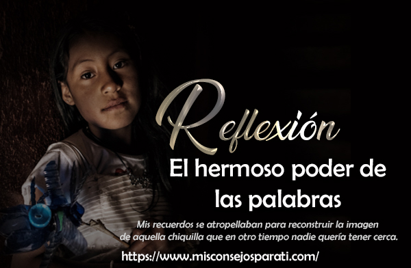 El hermoso poder de las palabras.