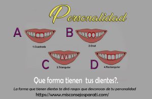La forma que tienen dientes te dirá rasgos que desconoces de tu personalidad