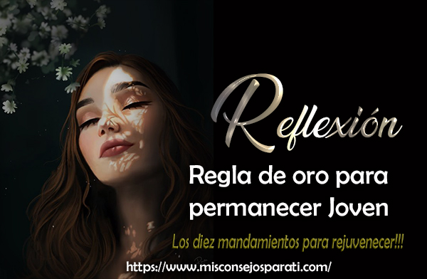 Sigue estas reglas para permanecer joven.