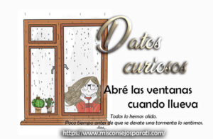 Abre las ventanas cuando llueva.