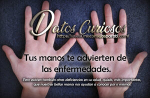 Tus manos te advierten de las enfermedades.