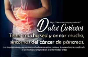 Tener mucha sed y orinar mucho, síntomas del cáncer de páncreas.