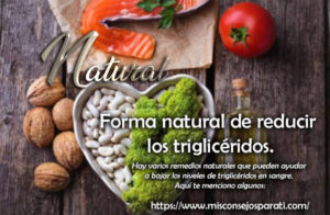 Forma natural de reducir los triglicéridos.