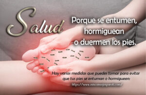 Porque se entumen, hormiguean o duermen los pies.