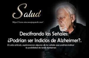 Descifrando las Señales: ¿Podrían ser Indicios de Alzheimer?