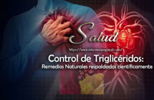 Control de Triglicéridos: Remedios Naturales respaldados científicamente