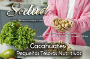Cacahuates: Pequeños Tesoros Nutritivos