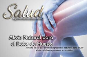Alivio Natural para el Dolor de Huesos
