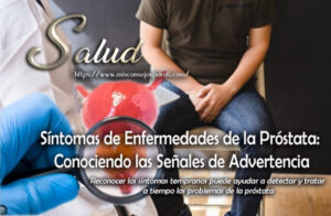 Síntomas de Enfermedades de la Próstata: Conociendo las Señales de Advertencia