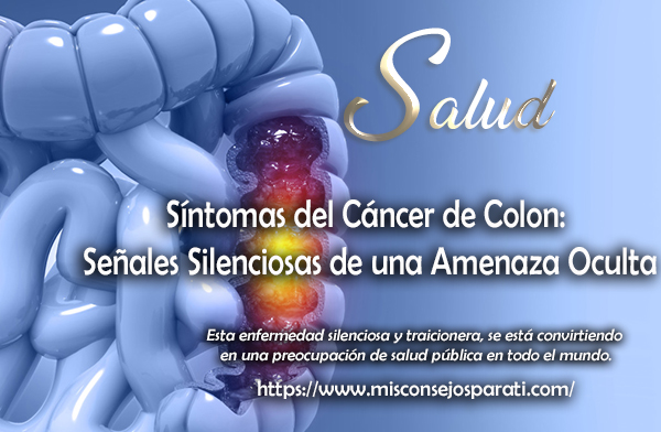 Síntomas del Cáncer de Colon: Señales Silenciosas de una Amenaza Oculta