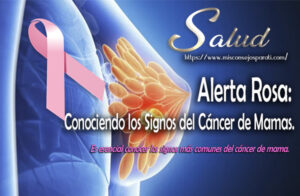 Alerta Rosa: Conociendo los Signos del Cáncer de Mama