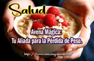 Avena Mágica: Tu Aliada para la Pérdida de Peso.