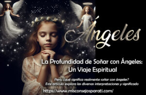 La Profundidad de Soñar con Ángeles: Un Viaje Espiritual